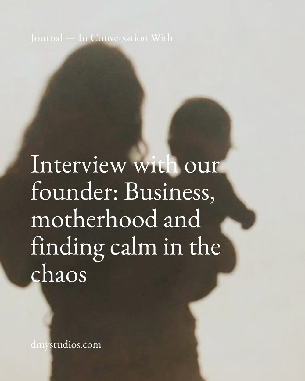 Interview with our founder: Business, motherhood and finding calm in the chaos